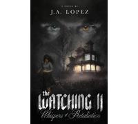 J a Lopez The Watching II Whispers of Retaliation (Tascabile)