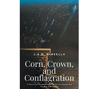 J a M Kinsella Corn, Crown, and Conflagration (Tascabile)