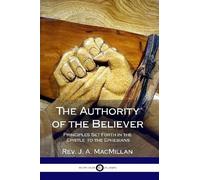 J A MacMillan The Authority of the Believer (Tascabile)