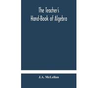 J a McLellan The Teacher'S Hand-Book Of Algebra; Containing M (Copertina rigida)