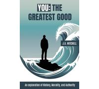 J A Mitchell You - The Greatest Good (Tascabile)