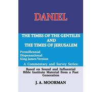 J A Moorman Daniel, A Commentary and Survey Series (Tascabile)