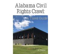 J A Pieper Alabama Civil Rights Crawl (Tascabile)