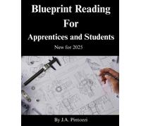 J a Pintozzi Blueprint Reading for Apprentices and Students (Tascabile)