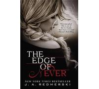 J a Redmerski The Edge of Never (Tascabile) Edge