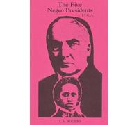 J a Rogers The Five Negro Presidents (Copertina rigida)