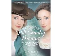 J A Rost Hill Country Dreams (Tascabile) Texas Hill Country