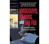 J a Schwartzman Wiseguys, Rabbis, and the FBI (Tascabile)