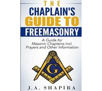 J.A. Shapira The Chaplain's Guide to Freemasonry (Tascabile)