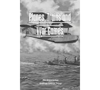 J A Shipperlee Anthea G Tripp Planes, Trains, and War Games (Tascabile)