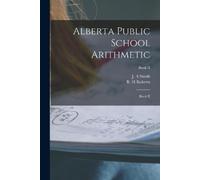 J a Smith R H Roberts Alberta Public School Arithmetic (Tascabile)