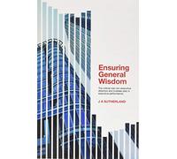 J a Sutherland Ensuring General Wisdom (Tascabile)