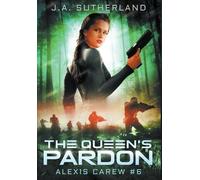 J a Sutherland The Queen's Pardon (Copertina rigida) Alexis Carew