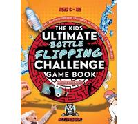 J a Thompson Kids Ultimate Bottle Flipping Challenge Game Book (Tascabile)
