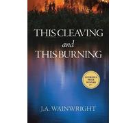 J.A. Wainwright This Cleaving and this Burning (Tascabile) Guernica Prize