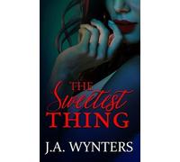 J a Wynters The Sweetest Thing (Tascabile)