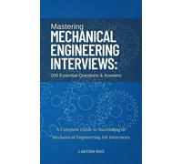 J Aatish Rao Mastering Mechanical Engineering Interviews: 200 Essent (Tascabile)