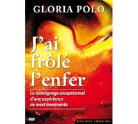 J’ai frôlé l’enfer - DVD: Le témoignage exceptionnel d’une expérience de mort imminente