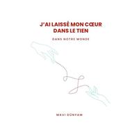 J’ai laissé mon cœur dans le tien: Dans notre monde