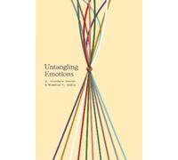 J. Alasdair Groves Winston T. Smith Untangling Emotions (Tascabile)