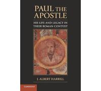 J. Albert Harrill Paul the Apostle (Tascabile)