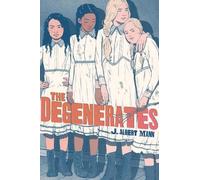 J. Albert Mann The Degenerates (Copertina rigida)