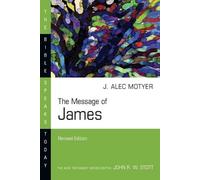 J. Alec Motyer The Message of James (Tascabile) Bible Speaks Today Series
