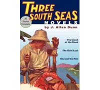 John Locke J Allan Dunn Three South Seas Novels (Tascabile)