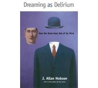 J. Allan Hobson Dreaming as Delirium (Tascabile)