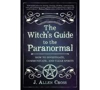J. Allen Cross The Witch's Guide to the Paranormal (Tascabile)