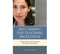 J. Amos Hatch Reclaiming the Teaching Profession (Copertina rigida)