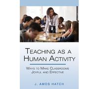 J. Amos Hatch Teaching as a Human Activity (Tascabile)