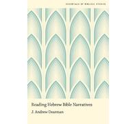 J. Andrew Dearman Reading Hebrew Bible Narratives (Tascabile)