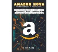J Andy Peters Amazon Nova (Tascabile) Ai, Gadget, Bot and Trends Updates