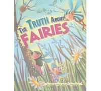 J Angelique Johnson The Truth about Fairies (Copertina rigida)
