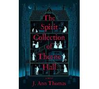 J. Ann Thomas The Spirit Collection of Thorne Hall (Copertina rigida)