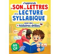J’apprends le son des lettres et la lecture syllabique: Avec des histoires drôles, une méthode de première lecture illustrée pour la Grande Section et le CP