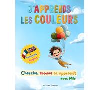J’apprends les couleurs: Cherche, trouve et apprends en français / anglais avec l'imagier