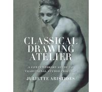 J Aristides Classical Drawing Atelier (Tascabile)