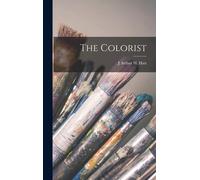 J Arthur H Hatt The Colorist (Copertina rigida)