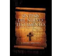 J Arturo Perez-Pena Sintesis del Nuevo Testamento (Tascabile)