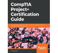 J. Ashley Hunt CompTIA Project+ Certification Guide (Tascabile)