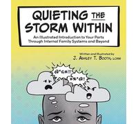 J Ashley T Booth Quieting the Storm Within (Copertina rigida)