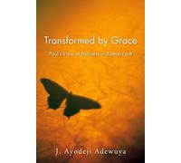 J. Ayodeji Adewuya Transformed by Grace (Tascabile)