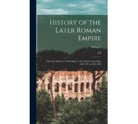 J B 1861-1927 Bury History of the Later Roman Empire (Copertina rigida)