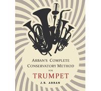 J B Arban Arban's Complete Conservatory Method for Trumpet (Tascabile)