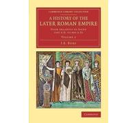 J. B. Bury A History of the Later Roman Empire (Tascabile)