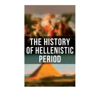 J. B. Bury E.A. Barber Edwyn Bevan W.W. The History of Hellenistic P (Tascabile)