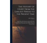 J B C Murray The History of Usury From the Earliest Period to (Copertina rigida)