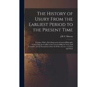 J B C Murray The History of Usury From the Earliest Period to the Pr (Tascabile)